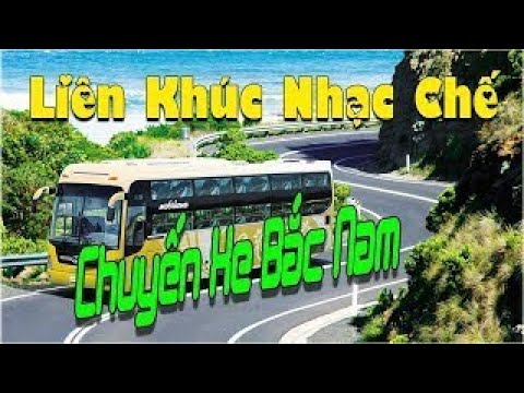 Video Liên Khúc Nhạc Chế Chuyến Xe Bắc Nam Nhạc Chế Hay Và Ý... - youtube