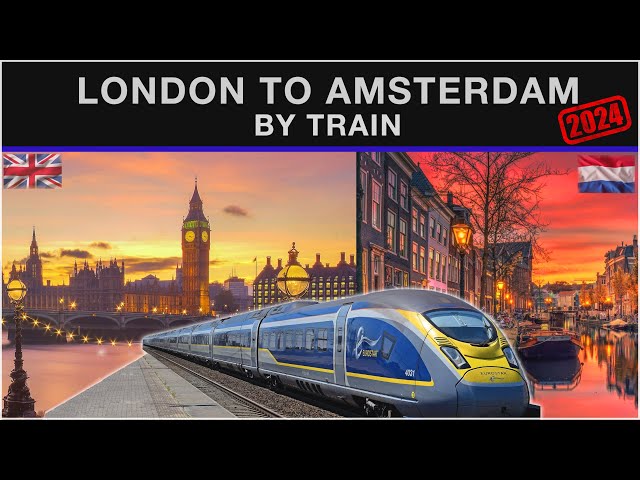 London to Amsterdam by Train (2024) class=