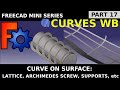 Learn FreeCAD Curves Workbench 17: Curve on Surface. Lattice, Archimedes screw, supports and braces
