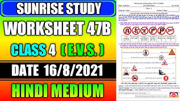 Worksheet no. 47 B Date 16-08-2021 Class 4 th Subject - EVS