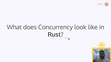 Rust: Concurrency, Threads, Channels - Lecture 22 - CS196 FA20