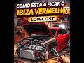 Como esta a ficar o Ibiza 6L LowCost | DS VLOGS