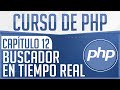 Curso de PHP - Capítulo 12, Buscador con Ajax - Dostin Hurtado