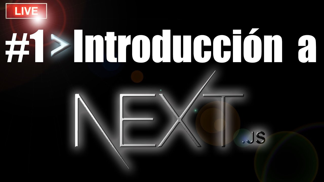 Introducción a NEXT JS ️ parte #1 - YouTube