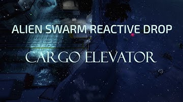 Alien Swarm Reactive Drop | Cargo Elevator | Walk Through | Gameplay