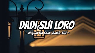 Download Lagu DADI SIJI LORO - MIGBAL GA FEAT. RATIH SDE LYRICS ( SLOWED \u0026 REVERB ) MP3 Download Lagu DADI SIJI LORO - MIGBAL GA FEAT. RATIH SDE LYRICS ( SLOWED \u0026 REVERB ) MP3