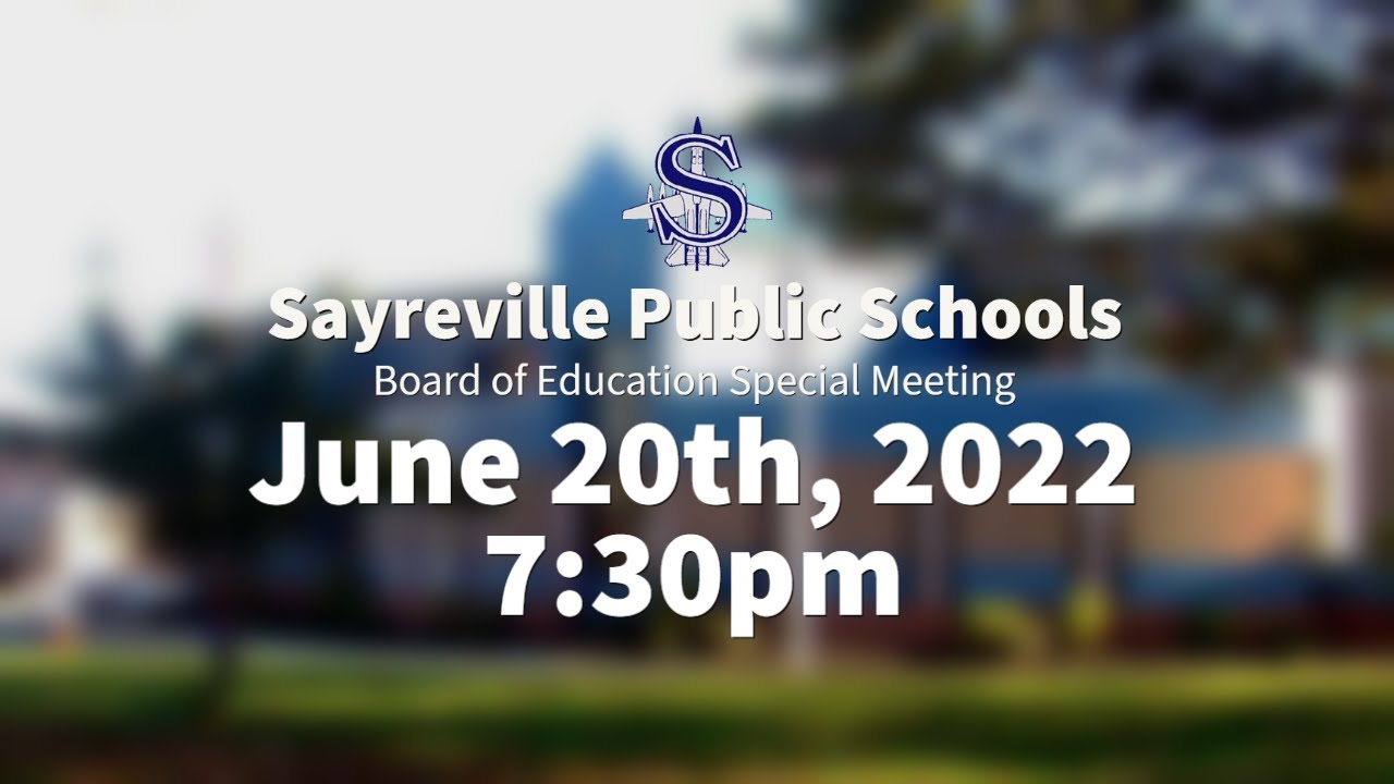 Sayreville Board of Education Meeting 6/20/22 YouTube