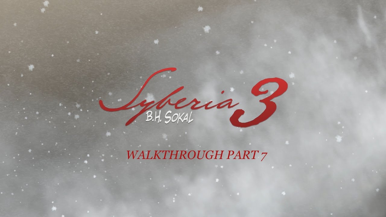 Syberia 3 Walkthrough Part 7 Ransom Rescate YouTube syberia-3-walkthrough-part-7-ransom-rescate-youtube