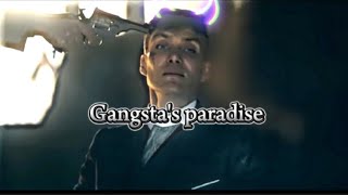 Thomas shelby // Gansta's paradise //