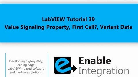 LabVIEW Tutorial 39 - Additional Topics (Enable Integration)