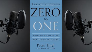 Zero to One Book Summary & Discussion | How to Build the Future – Peter Thiel Insights