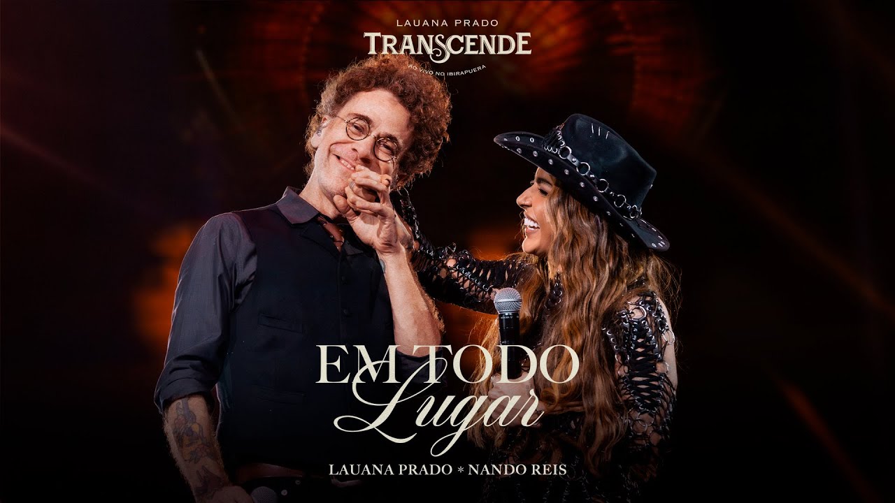 Lauana Prado - Em Todo Lugar feat. @nandoreis (Transcende Ao Vivo No Ibirapuera)