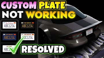GTA Online New Custom License Plate NOT WORKING (How to Resolve?)
