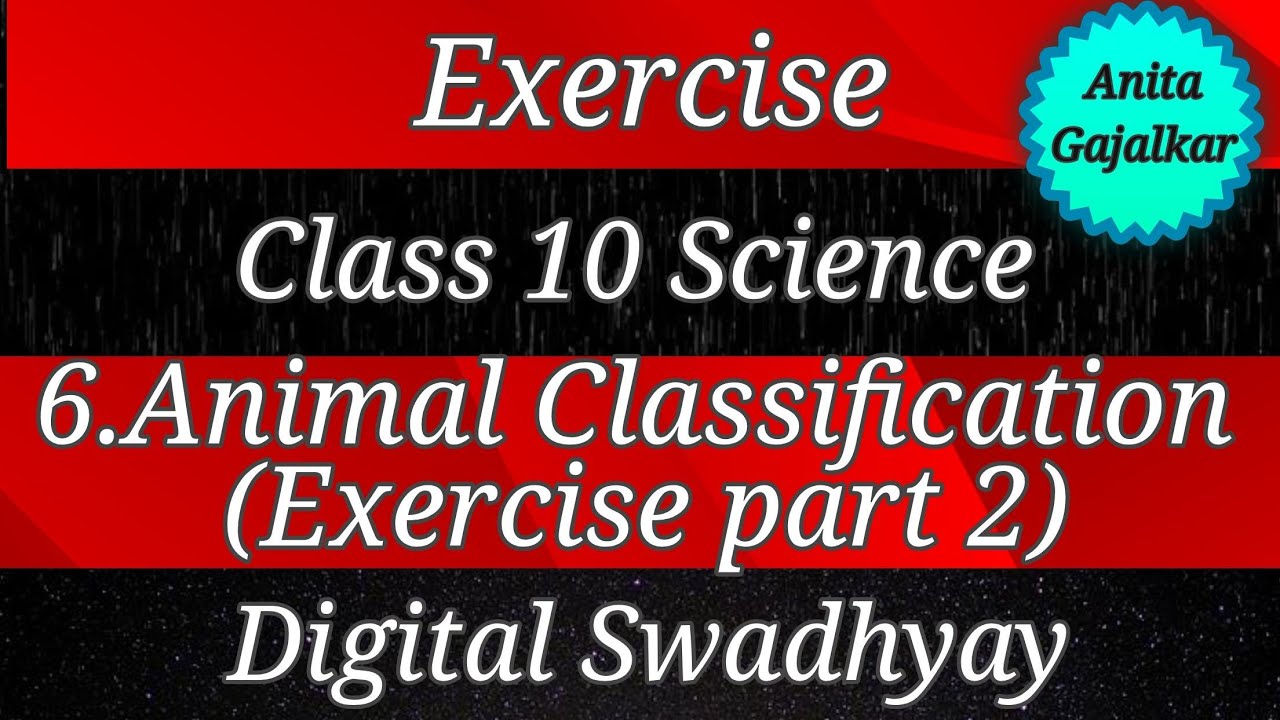 Exercise class 10 science chapter 6 animal classification। Std 10 science ।  Ncert । Question answer - YouTube