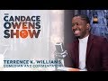 The Candace Owens Show: Terrence K. Williams