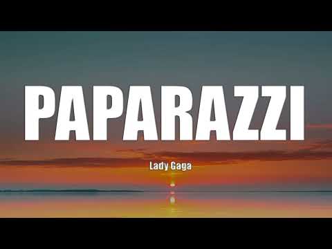 Lady Gaga - Paparazzi (Lyrics)