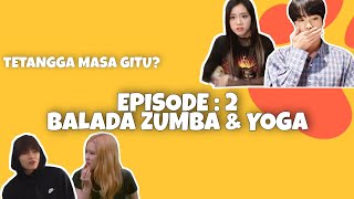 Parody Tetangga Masa Gitu? || Episode 2 : Balada Zumba & Yoga || Jinsoo x Taerose Version
