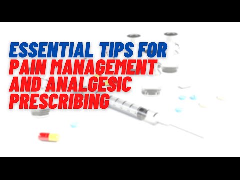 The essentials of analgesics, pain medications and approaching pain management!