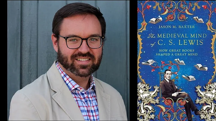 INTERVIEW - The Medieval Mind of C.S. Lewis (Jason...