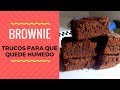 BROWNIE | TRUCOS para que quede HUMEDO