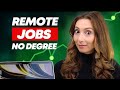 Top 7 remote jobs without a degree