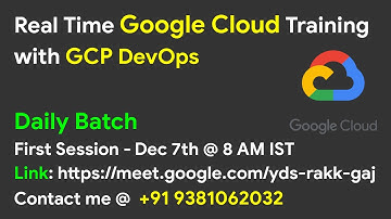 Google Cloud (GCP & GCP DevOps) Training - Dec 7th 8AM | Weekday Batch | GCP in Telugu