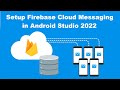 Setup Firebase Cloud Messaging in Android Studio 2022