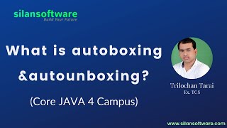 What is autoboxing an autounboxing in JAVA || Core JAVA  ||  SILAN Software ||  silantutorial.com