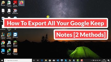 How To Export All Your Google Keep Notes [2 Methods]