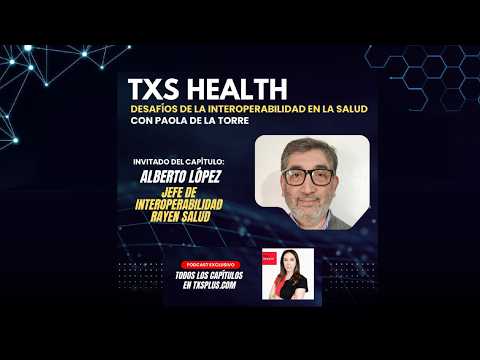 Alberto López: “Damos soporte para compartir información segura, estándar y oportuna"
