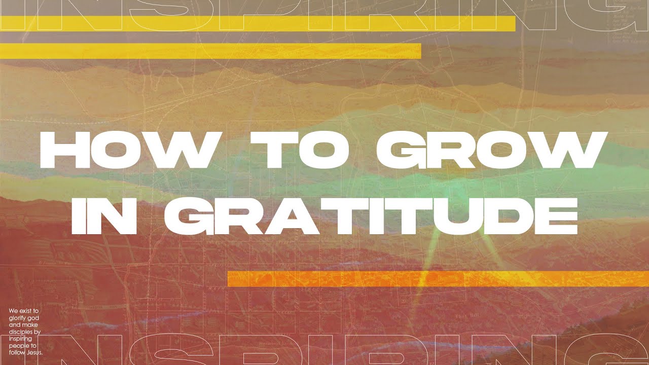 How to Grow in Gratitude - YouTube