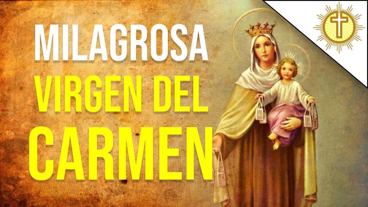 🌹 Oración Milagrosa a la VIRGEN DEL CARMEN para Abrir Caminos 🙏 ¡Recibe ...