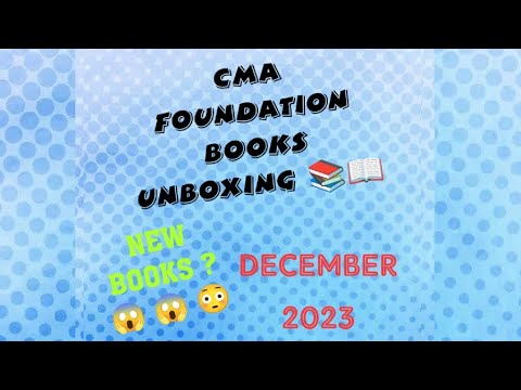 CMA FOUNDATION BOOKS UNBOXING 😱😱😱 FOR DECEMBER 2023 ATTEMPT - YouTube