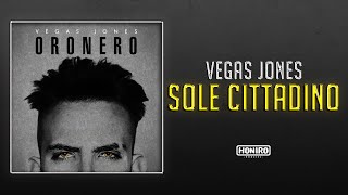 Watch Vegas Jones Sole Cittadino video