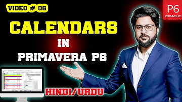 How To Create and Manage Calendars in Primavera P6 Hindi/Urdu | 06