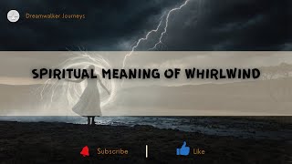 Spiritual Meaning Of Whirlwind Whirlwind Biblical Meaning