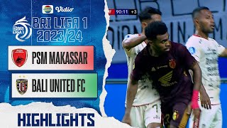 PSM Makassar VS Bali United FC - Highlights | BRI Liga 1 2023/24 screenshot 3