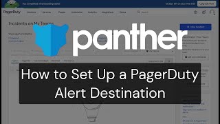 How to Set Up a PagerDuty Alert Destination with Panther in Under 3 Minutes