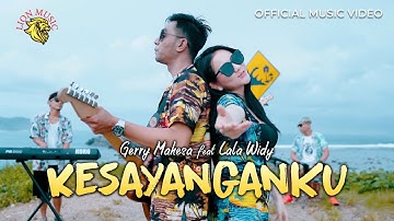 Gerry Mahesa feat Lala Widy - Kesayanganku (Official Music Video LION MUSIC)