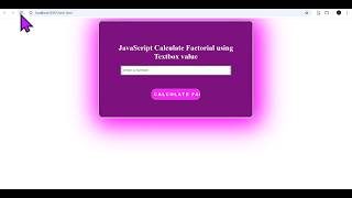 Input box in HTML | For Loop in JavaScript | Calculate Factorial of Input box value using JavaScript