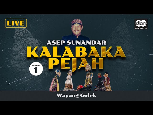 Kalabaka Pejah Eps. 1 - Asep Sunandar  | Official Video class=