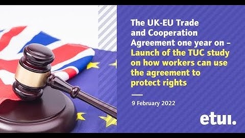 The UK-EU Trade and Cooperation Agreement one year on