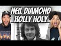 FIRST TIME HEARING Neil Diamond Holly Holy REACTION FIRST TIME HEARING Neil Diamond Holly Holy REACTION