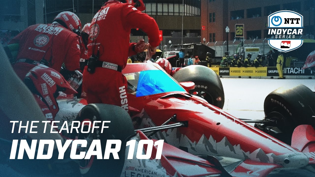 INDYCAR 101 PRES. BY PENNZOIL // THE TEAROFF