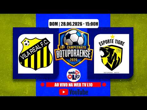 VILA REAL X ESPORTE TIGRE - BOTUPORAENSE 2026