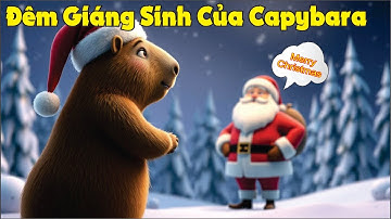 Phim Hoạt Hình Đêm Giáng Sinh Kỳ Tích Của Capybara | Phim kể chuyện hoạt hình
