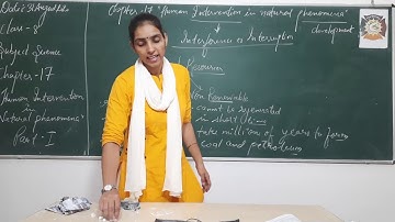 CLASS 8 SCIENCE CH 17 HUMAN INTERVENTION IN NATURAL PHENOMENA MAMTA MAM PART1