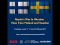 Russia’s War in Ukraine: View from Finland and Sweden, June 7, 2022