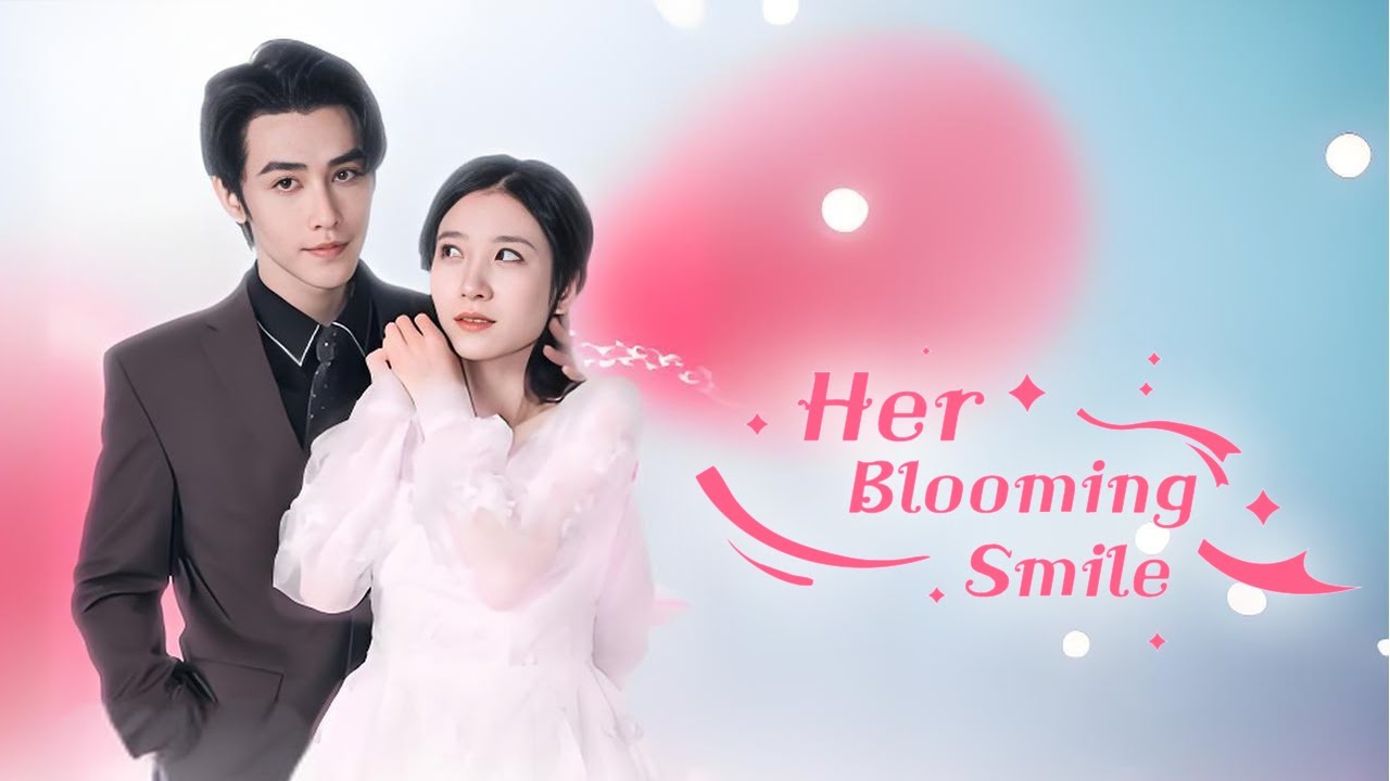 💍 Title: 【Her Blooming Smile】From Scandal to Love
