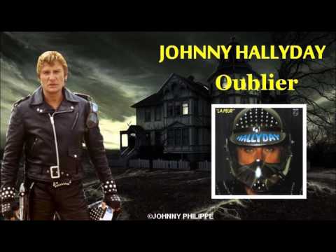 Johnny Hallyday  oublier